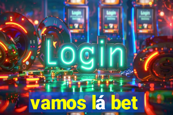 vamos lá bet