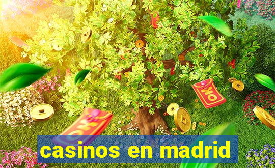 casinos en madrid