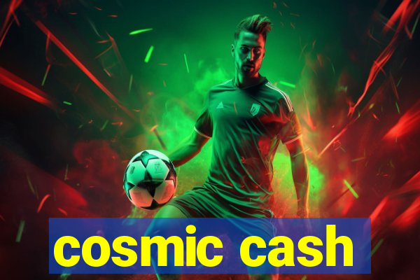 cosmic cash