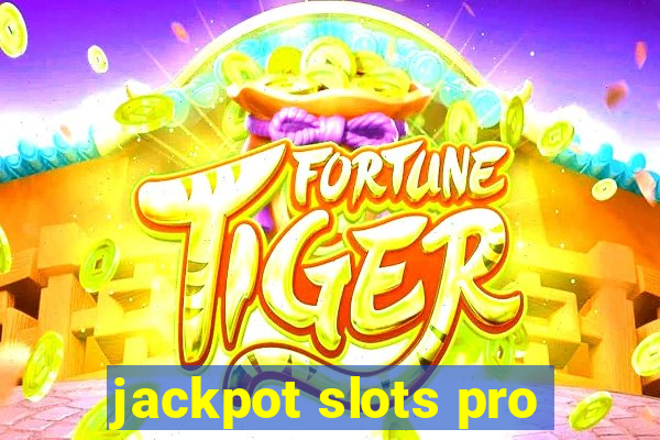 jackpot slots pro