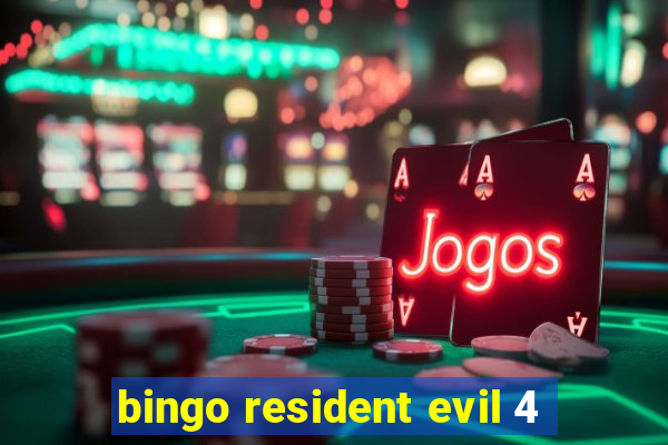 bingo resident evil 4