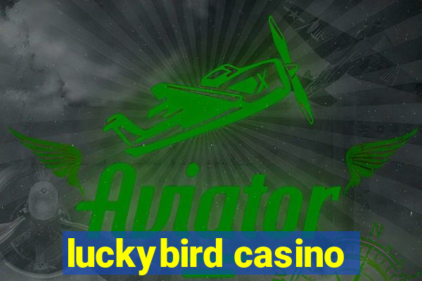 luckybird casino