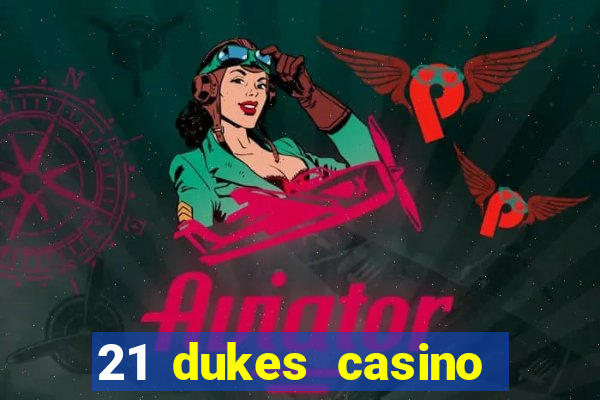 21 dukes casino play free