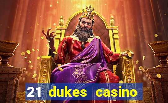 21 dukes casino play free