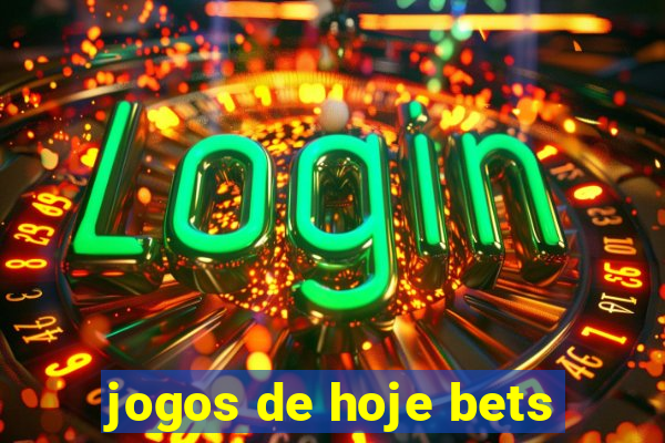 jogos de hoje bets