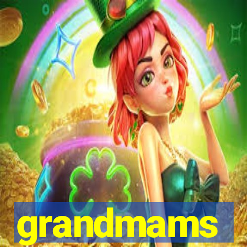 grandmams