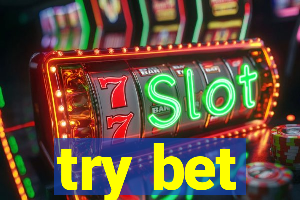 try bet