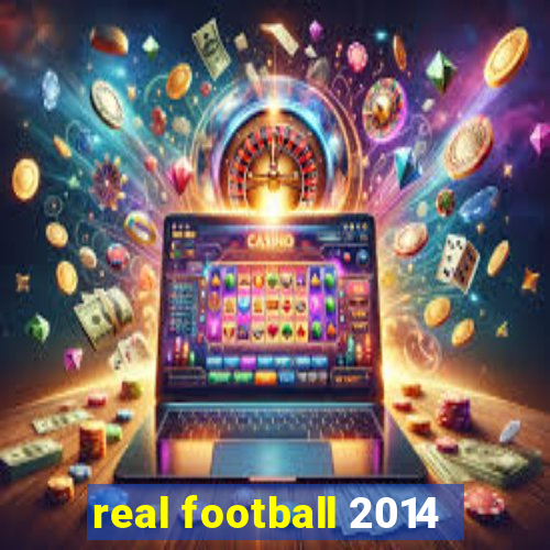 real football 2014