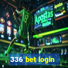 336 bet login