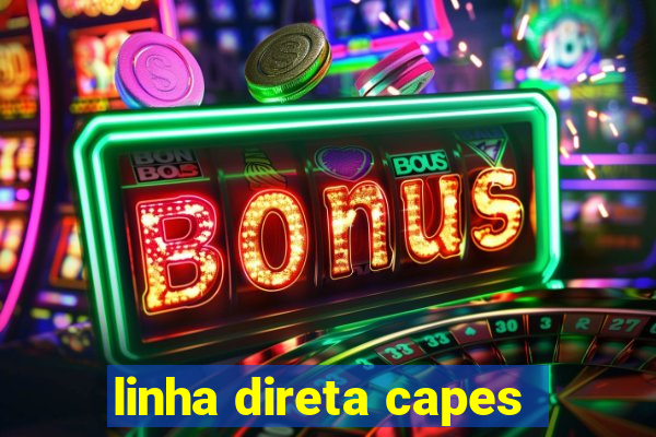 linha direta capes