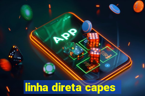 linha direta capes