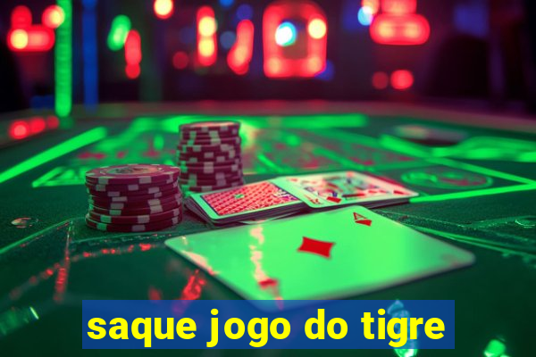 saque jogo do tigre