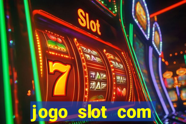 jogo slot com bonus gratis