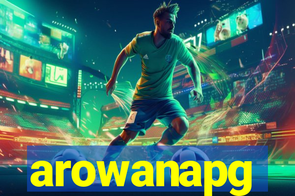 arowanapg