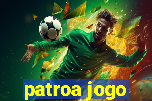 patroa jogo