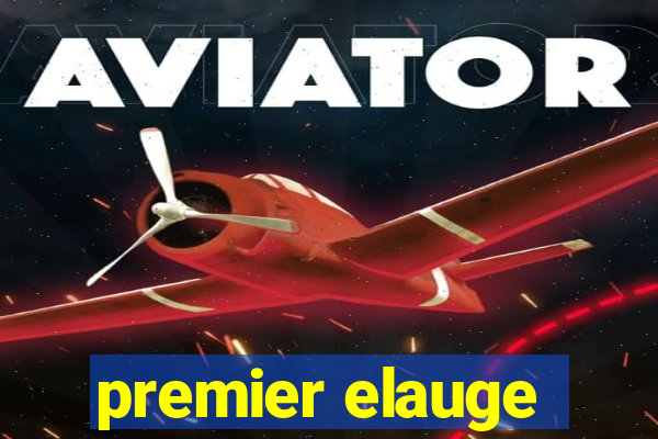 premier elauge