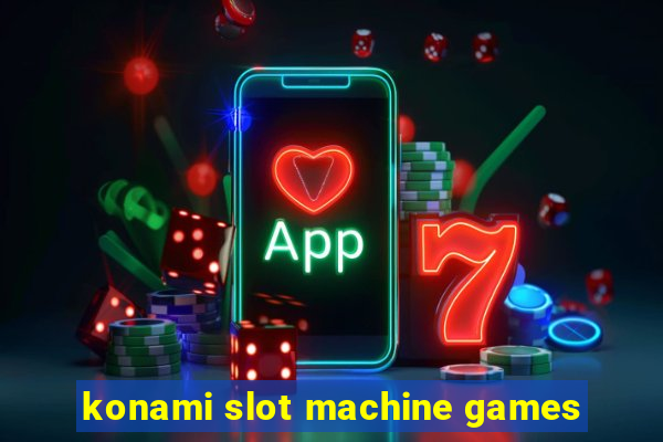 konami slot machine games