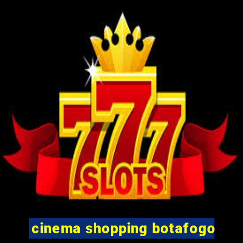 cinema shopping botafogo