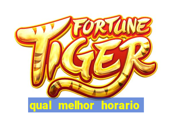 qual melhor horario para jogar na brabet