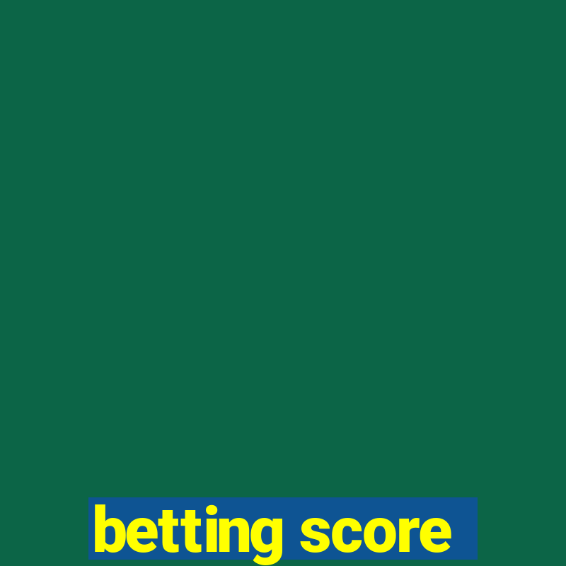 betting score