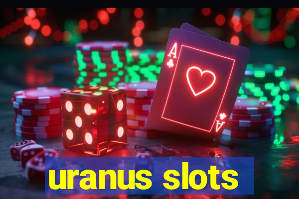 uranus slots