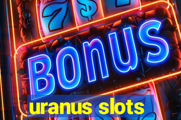 uranus slots