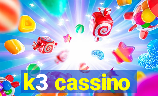 k3 cassino