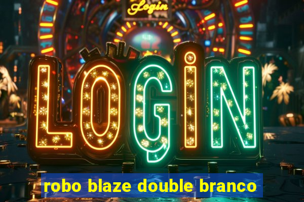 robo blaze double branco