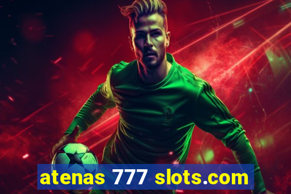 atenas 777 slots.com