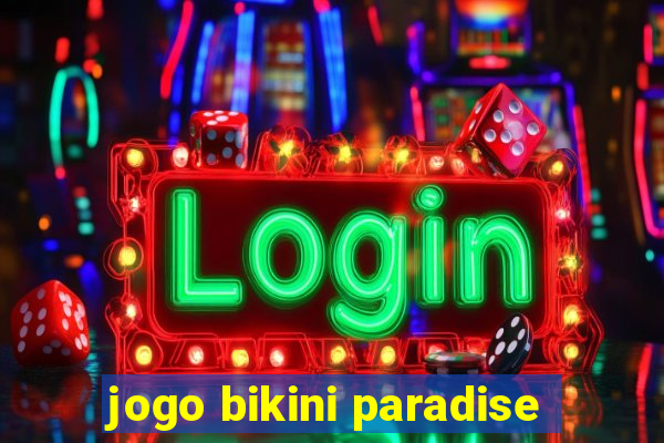 jogo bikini paradise