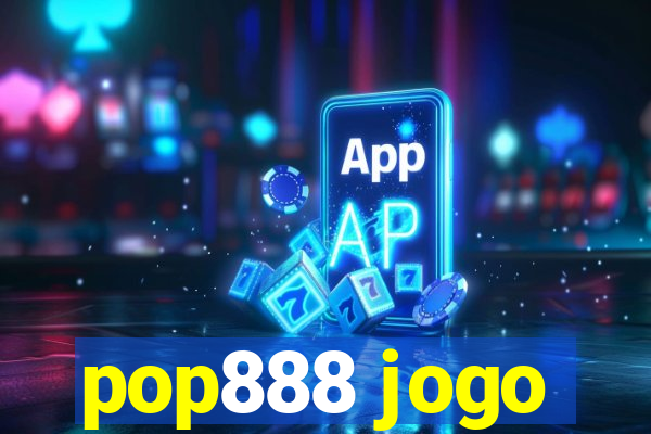 pop888 jogo