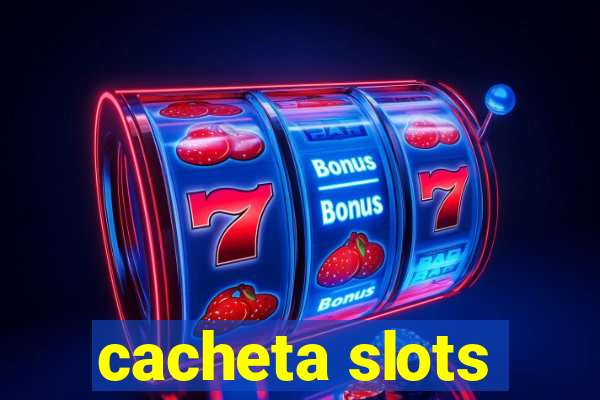 cacheta slots