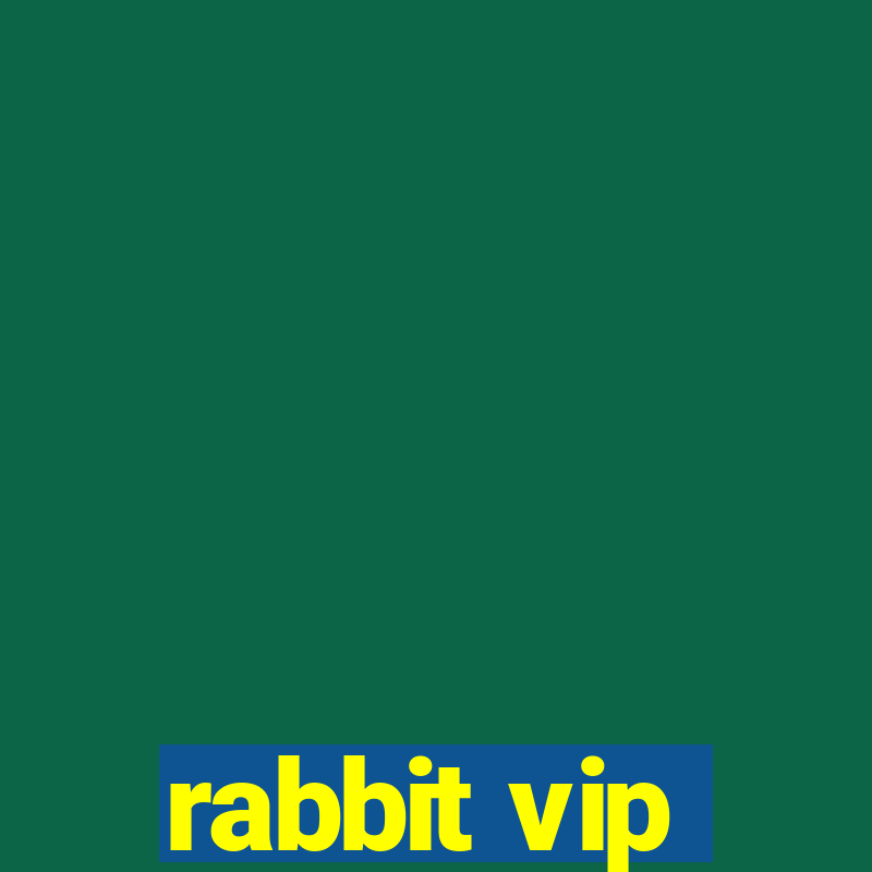 rabbit vip