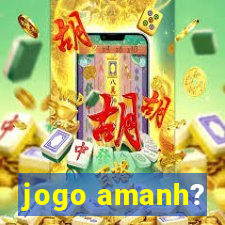 jogo amanh?