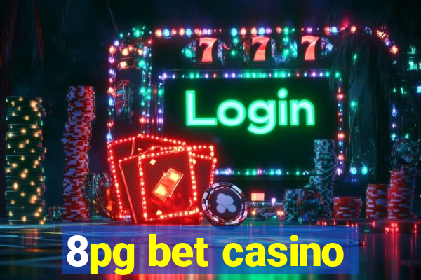 8pg bet casino