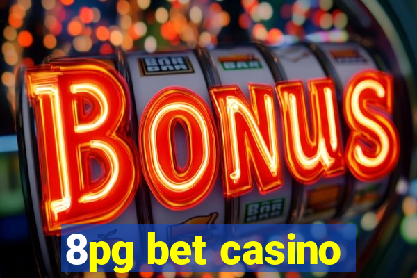 8pg bet casino