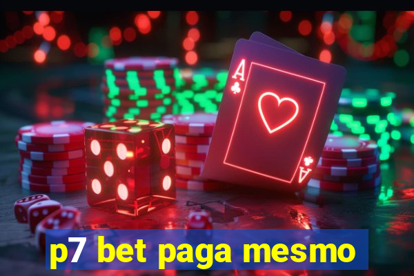 p7 bet paga mesmo