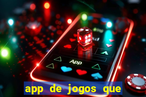 app de jogos que pagam dinheiro de verdade