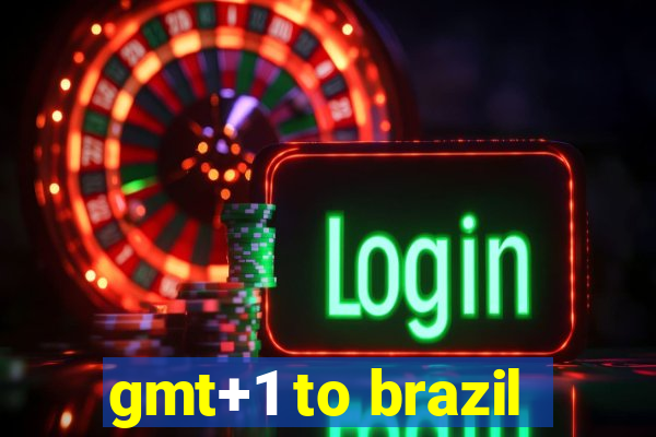 gmt+1 to brazil