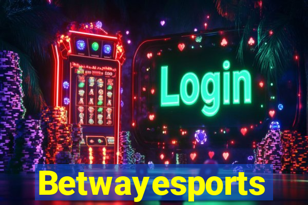 Betwayesports