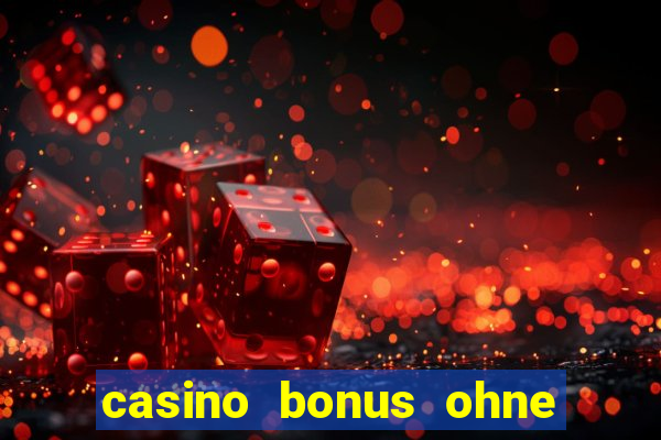 casino bonus ohne einzahlung neu