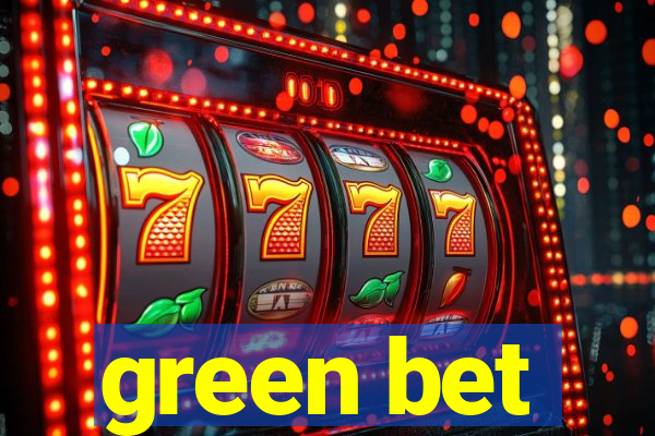 green bet