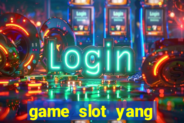 game slot yang gacor hari ini