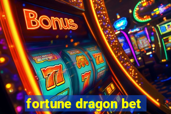 fortune dragon bet