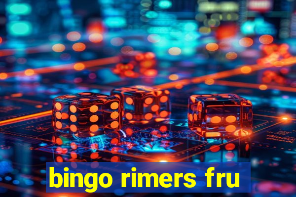 bingo rimers fru