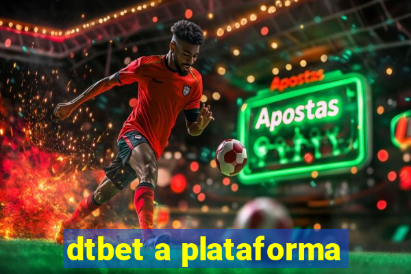 dtbet a plataforma