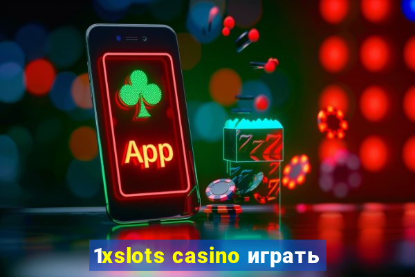 1xslots casino играть