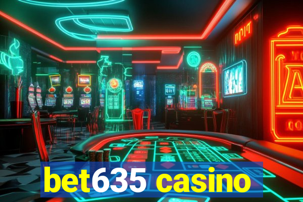 bet635 casino