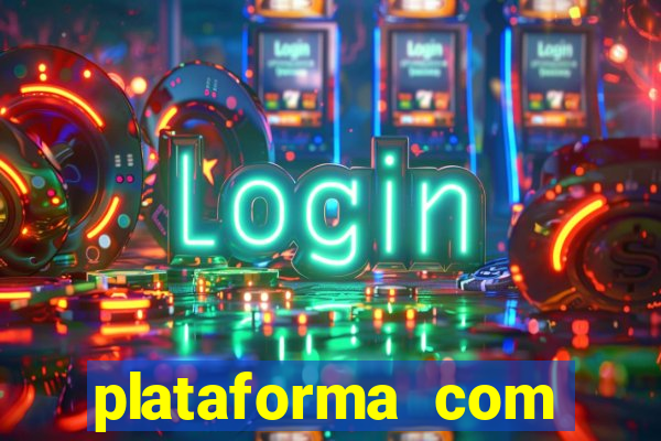 plataforma com b么nus gr谩tis