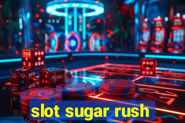 slot sugar rush